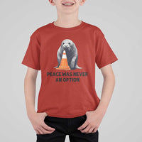 Funny Neil the Seal Peace Was Never An Option Meme T Shirt For Kid Chaotic Southern Elephant Seal Traffic Cone