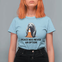 Funny Neil the Seal Peace Was Never An Option Meme T Shirt For Women Chaotic Southern Elephant Seal Traffic Cone