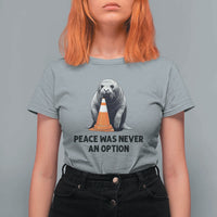 Funny Neil the Seal Peace Was Never An Option Meme T Shirt For Women Chaotic Southern Elephant Seal Traffic Cone