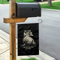 Be Like Neil the Seal One Ton Zero Chill All Chaos Garden Flag Sarcastic Viral Chaotic Elephant Seal Meme Life Advice