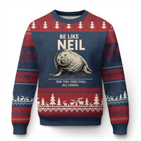 Be Like Neil the Seal One Ton Zero Chill All Chaos Ugly Christmas Sweater Sarcastic Viral Chaotic Elephant Seal Meme Life Advice