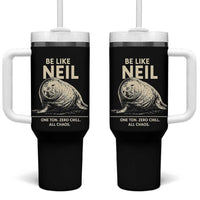 Be Like Neil the Seal One Ton Zero Chill All Chaos Tumbler With Handle Sarcastic Viral Chaotic Elephant Seal Meme Life Advice