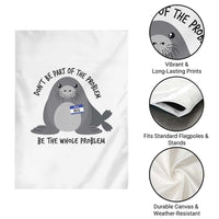Funny Be The Whole Problem Neil the Seal Meme Garden Flag Cute Sarcastic Elephant Seal with Name Tag