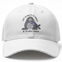 Funny Be The Whole Problem Neil the Seal Meme Baseball Cap Cute Sarcastic Elephant Seal with Name Tag