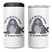 Funny Be The Whole Problem Neil the Seal Meme 4 in 1 Can Cooler Tumbler Cute Sarcastic Elephant Seal with Name Tag