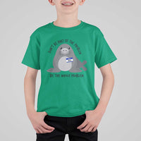 Funny Be The Whole Problem Neil the Seal Meme T Shirt For Kid Cute Sarcastic Elephant Seal with Name Tag