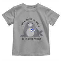 Funny Be The Whole Problem Neil the Seal Meme Toddler T Shirt Cute Sarcastic Elephant Seal with Name Tag