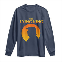 The Lying King Silhouette Sunrise Political Satire Parody Graphic Long Sleeve Shirt