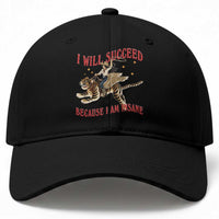 Vintage Western Cowgirl Riding Winged Tiger Graphic Baseball Cap I Will Succeed Because I Am Insane Chaotic Motivation Meme