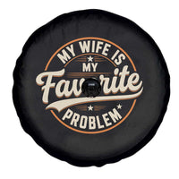 My Wife Is My Favorite Problem Vintage Circular Badge Graphic Spare Tire Cover Funny Husband Marriage Humor