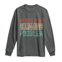 My Wife Is My Favorite Problem Retro 70s Typography Long Sleeve Shirt Funny Husband Marriage Humor