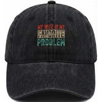 My Wife Is My Favorite Problem Retro 70s Typography Washed Cotton Baseball Cap Funny Husband Marriage Humor