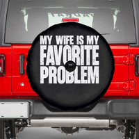 My Wife Is My Favorite Problem Minimalist Typography Spare Tire Cover Sarcastic Husband Marriage Humor
