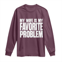 My Wife Is My Favorite Problem Minimalist Typography Long Sleeve Shirt Sarcastic Husband Marriage Humor
