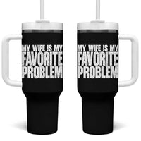 My Wife Is My Favorite Problem Minimalist Typography Tumbler With Handle Sarcastic Husband Marriage Humor