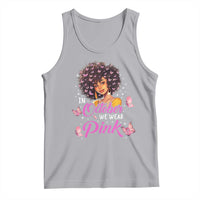 Breast Cancer Awareness Tank Top In October We Wear Pink Black Afro Woman