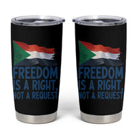 Freedom Is a Right Not a Request Tumbler Cup Sudan Flag Human Rights Supporters - Wonder Print Shop