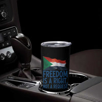 Freedom Is a Right Not a Request Tumbler Cup Sudan Flag Human Rights Supporters - Wonder Print Shop