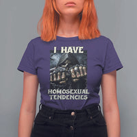 Skeleton Meme T Shirt For Women I Have Homosexual Tendencies Funny Edgy Hard Cringe - Wonder Print Shop