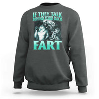 Funny Alpha Wolf Meme Sweatshirt If They Talk Behind Your Back Fart Humorous Cringe - Wonder Print Shop