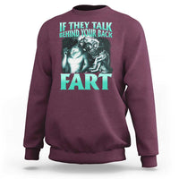Funny Alpha Wolf Meme Sweatshirt If They Talk Behind Your Back Fart Humorous Cringe - Wonder Print Shop