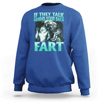 Funny Alpha Wolf Meme Sweatshirt If They Talk Behind Your Back Fart Humorous Cringe - Wonder Print Shop