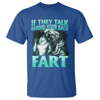 Funny Alpha Wolf Meme T Shirt If They Talk Behind Your Back Fart Humorous Cringe - Wonder Print Shop