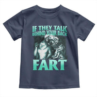 Funny Alpha Wolf Meme Toddler T Shirt If They Talk Behind Your Back Fart Humorous Cringe