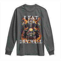 Funny Cringe Hard Skeleton Meme Long Sleeve Shirt I Eat Drywall