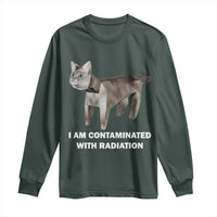 Funny Cat Meme Long Sleeve Shirt I Am Contaminated With Radiation Humorous Oddly Specific