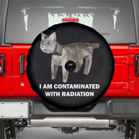 Funny Cat Meme Spare Tire Cover I Am Contaminated With Radiation Humorous Oddly Specific