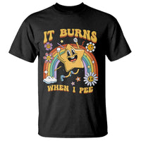 Funny Saying T Shirt It Burns When I Pee Sarcastic Ironic Meme Nostalgia - Wonder Print Shop