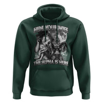 Funny Alpha Wolf Meme Hoodie Hide Your Wife The Alpha Is Here Humorous Cringe