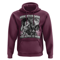 Funny Alpha Wolf Meme Hoodie Hide Your Wife The Alpha Is Here Humorous Cringe