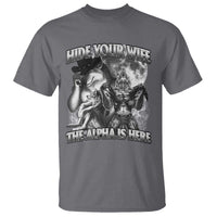Funny Alpha Wolf Meme T Shirt Hide Your Wife The Alpha Is Here Humorous Cringe - Wonder Print Shop