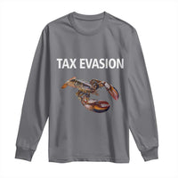 Funny Tax Evasion Lobster Long Sleeve Shirt Sarcasm Oddly Specific Meme