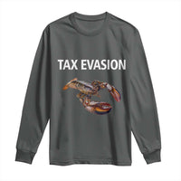 Funny Tax Evasion Lobster Long Sleeve Shirt Sarcasm Oddly Specific Meme