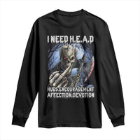 Funny Cringe Hard Skeleton Meme Long Sleeve Shirt I Need HEAD Hugs Encouragement Affection Devotion Middle Finger Edgy Hard Cringe