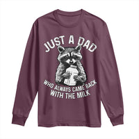Funny Raccoon Dad Meme Long Sleeve Shirt Just A Dad Who Always Came Back With The Milk Father Birthday Father's Day