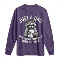 Funny Raccoon Dad Meme Long Sleeve Shirt Just A Dad Who Always Came Back With The Milk Father Birthday Father's Day