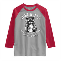 Funny Raccoon Dad Meme Raglan Shirt Just A Dad Who Always Came Back With The Milk Father Birthday Father's Day