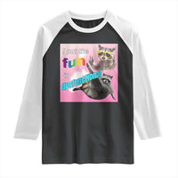 Funny Raccoon Meme Raglan Shirt I Put The Fun In Dysfunctional