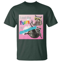 Funny Raccoon Meme T Shirt I Put The Fun In Dysfunctional