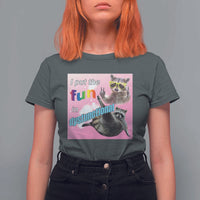 Funny Raccoon Meme T Shirt For Women I Put The Fun In Dysfunctional