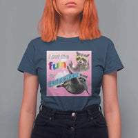 Funny Raccoon Meme T Shirt For Women I Put The Fun In Dysfunctional