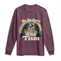 Autism Funny Raccoon Long Sleeve Shirt Be In Awe Of My 'Tism Meme Autistic