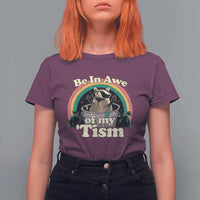Autism Funny Raccoon T Shirt For Women Be In Awe Of My 'Tism Meme Autistic