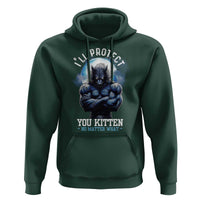 Funny Alpha Wolf Meme Hoodie I'll Protect You Kitten No Matter What Literally Me Male Werewolf