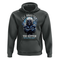 Funny Alpha Wolf Meme Hoodie I'll Protect You Kitten No Matter What Literally Me Male Werewolf