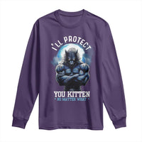 Funny Alpha Wolf Meme Long Sleeve Shirt I'll Protect You Kitten No Matter What Literally Me Male Werewolf